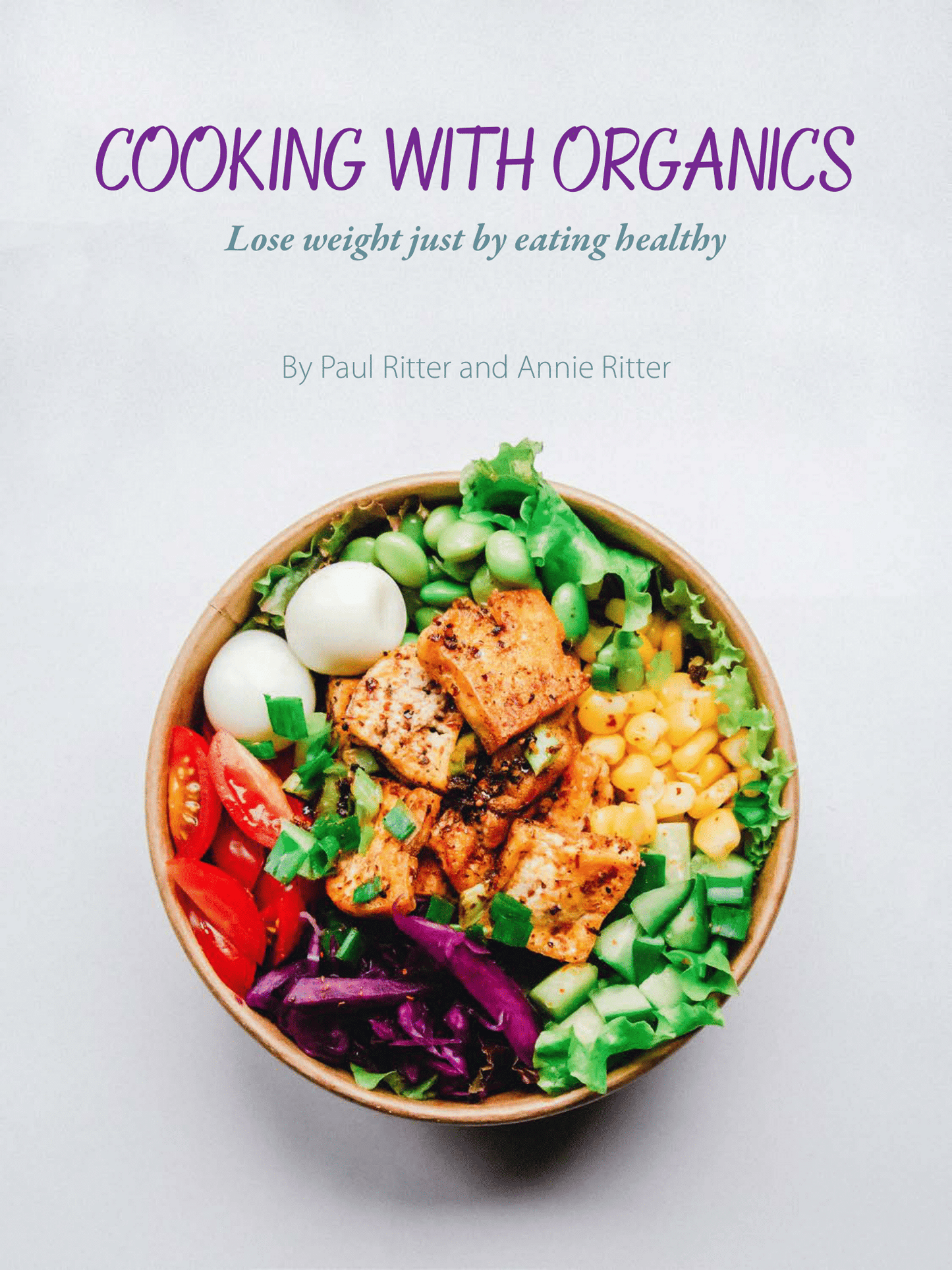 Cooking With Organics by Paul Ritter & Annie Ritter